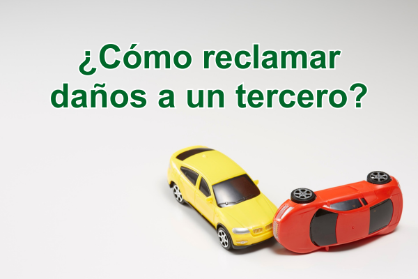 Cómo reclamar daños a un tercero